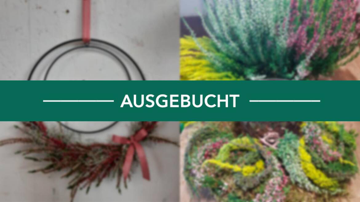 AUSGEBUCHT – Floristikworkshop »Herbst« (10.09, 13:30 Uhr)